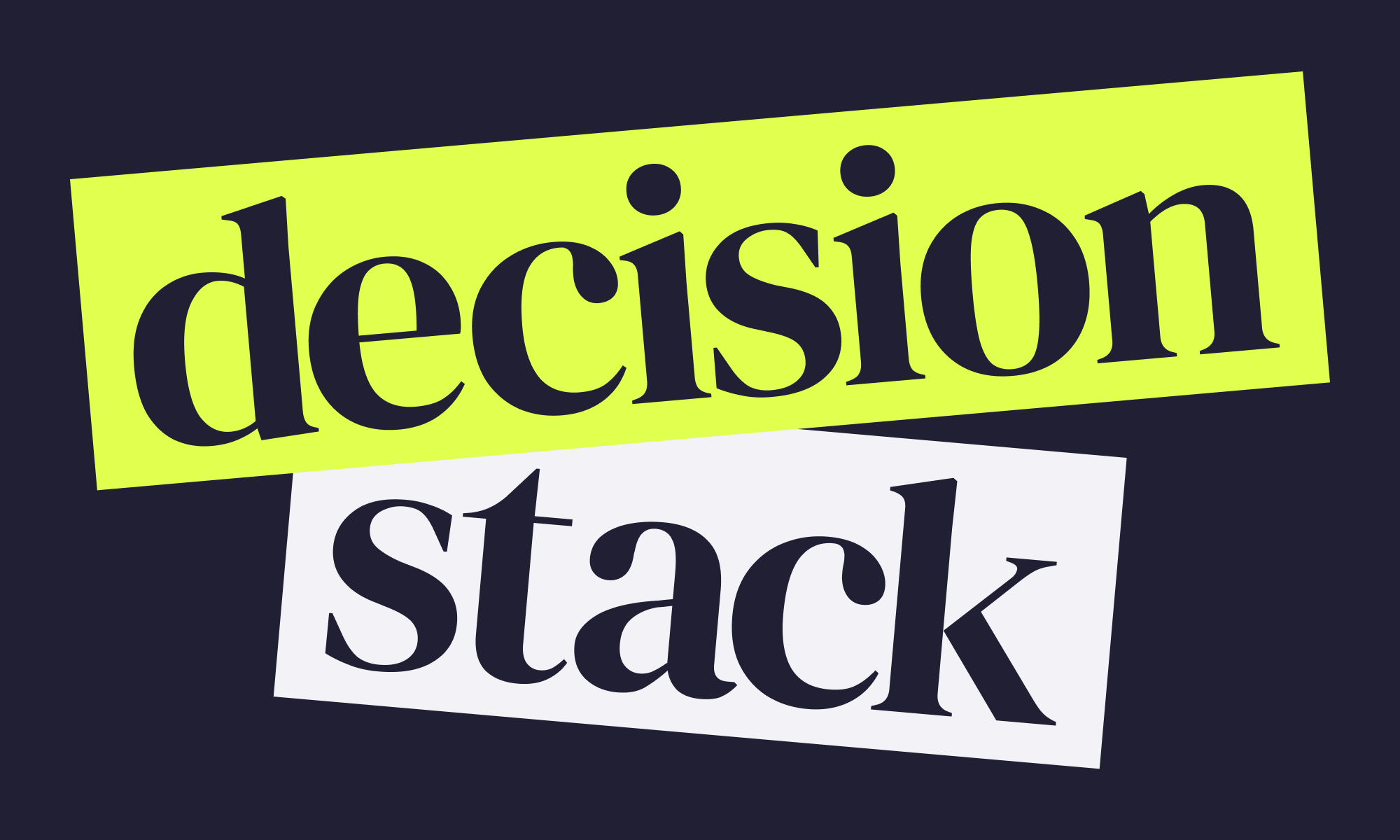 the Decision Stack